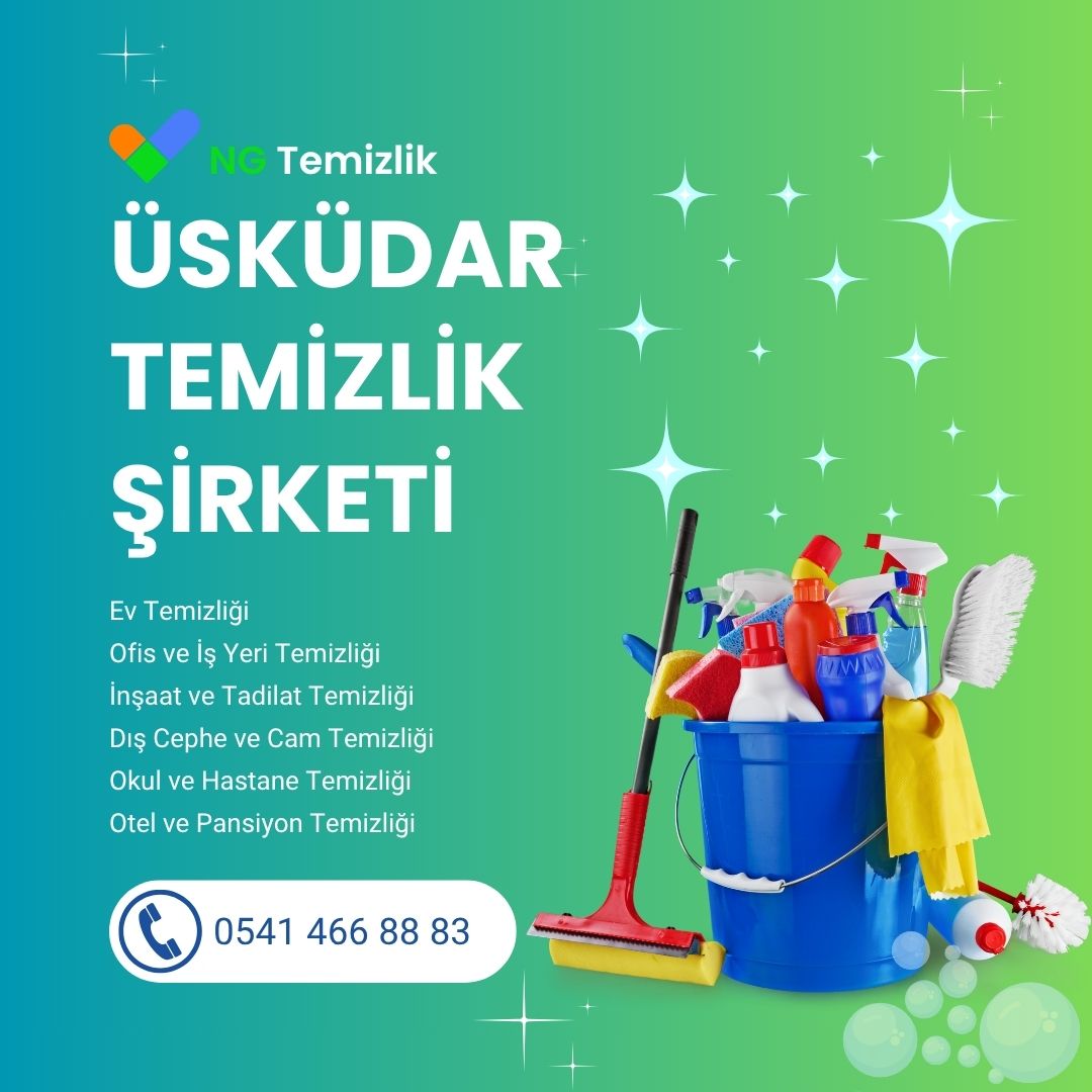 Üsküdar Ev ve Ofis Temizliği, Üsküdar Temizlik Şirketi